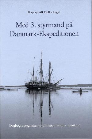 Med 3. styrmand på Danmark-ekspeditionen : dagbogsoptegnelser