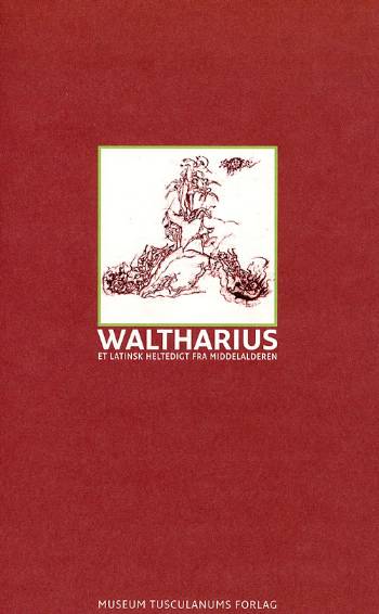 Waltharius : et latinsk heltedigt fra middelalderen