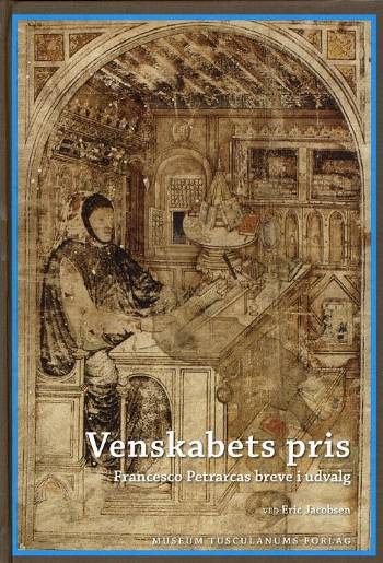 Venskabets pris : Francesco Petrarcas breve i udvalg