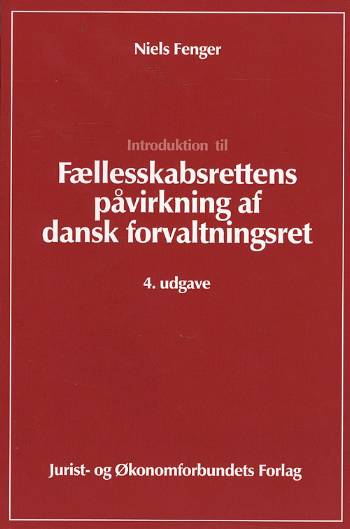 Introduktion til fællesskabsrettens påvirkning af dansk forvaltningsret