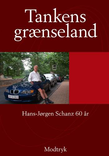 Tankens grænseland : Hans-Jørgen Schanz 60 år