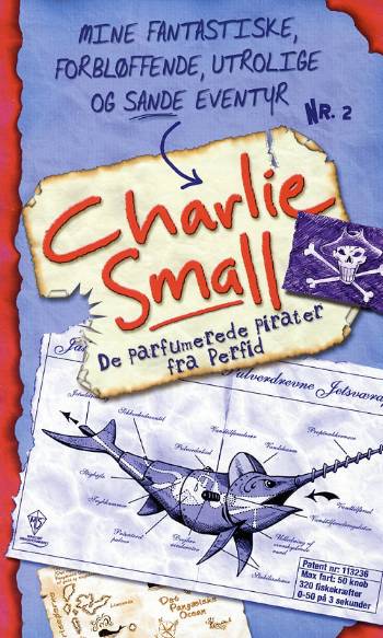 De parfumerede pirater fra Perfid : Charlie Smalls (ca. 400 år) fantastiske eventyr