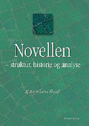Novellen : struktur, historie og analyse