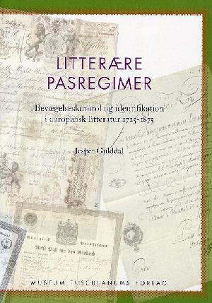 Litterære pasregimer : bevægelseskontrol og identifikation i europæisk litteratur 1725-1875