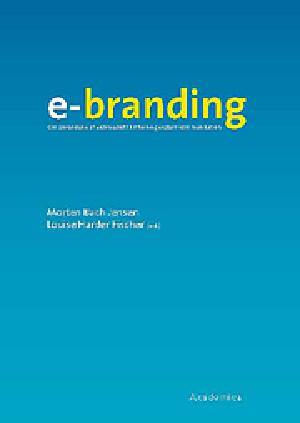 E-branding : om anvendelse af webmediet til intern og ekstern kommunikation