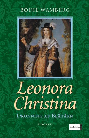 Leonora Christina : dronning af Blåtårn