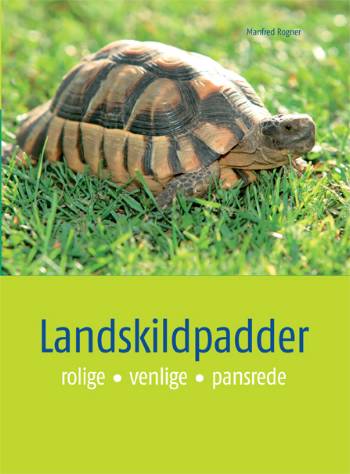 Landskildpadder : rolige, venlige, pansrede