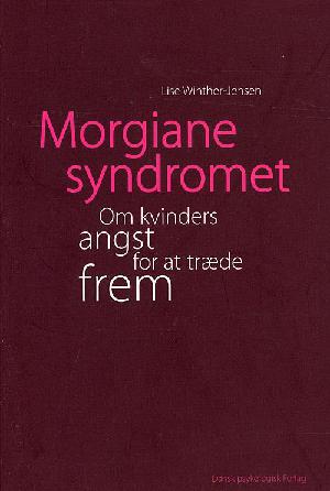 Morgianesyndromet : om kvinders angst for at træde frem