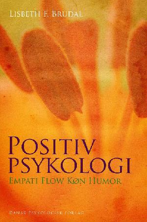Positiv psykologi : empati, flow, køn, humor