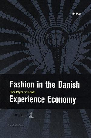 Fashion in the Danish experience economy : challenges for growth