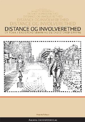 Distance og involverethed : et tema i eksistenstænkning og eksistensdigtning