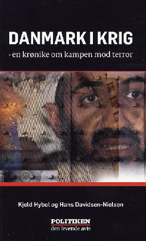 Danmark i krig : en krønike om kampen mod terror
