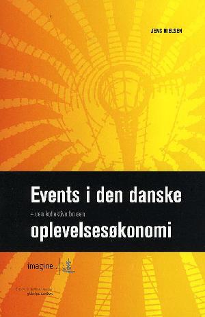 Events i den danske oplevelsesøkonomi - den kollektive brusen