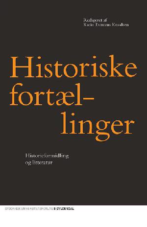Historiske fortællinger : historieformidling og litteratur