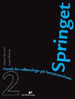 Springet : dansk for udlændinge på fortsætterniveau. 2