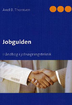 Jobguiden : håndbog i jobsøgningsteknik