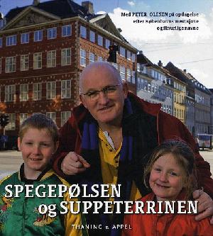 Spegepølsen og suppeterrinen : med Peter Olesen på opdagelse i København : cykel- og gåture