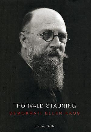 Thorvald Stauning : demokrati eller kaos : en biografi