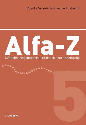 Alfa-Z : dansk for voksne fremmedsprogede. Hæfte 5