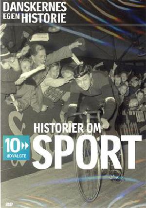 Danskernes egen historie - 10 udvalgte. Historier om sport