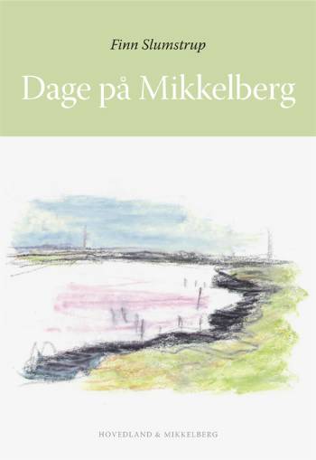 Dage på Mikkelberg : en nordisk drøm i Sydslesvig