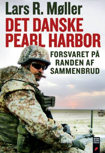 Det danske Pearl Harbor : Forsvaret på randen af sammenbrud