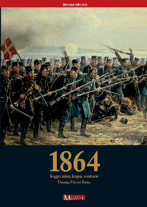 1864 : baggrunden, krigen, resultatet