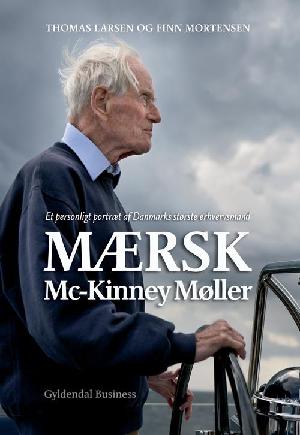 Mærsk Mc-Kinney Møller : et personligt portræt af Danmarks største erhvervsmand