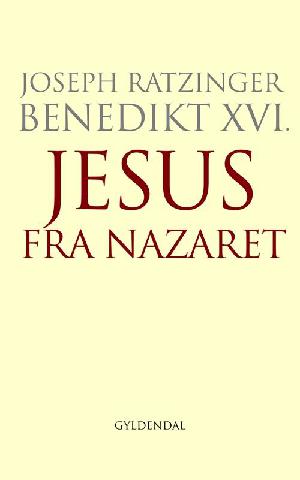 Jesus fra Nazaret : fra dåben til forklarelsen på bjerget