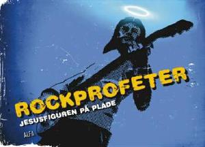 Rockprofeter : Jesusfiguren på plade