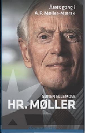 Hr. Møller : årets gang i A.P. Møller-Mærsk