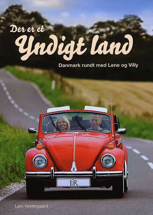 Der er et yndigt land : Danmark rundt med Lene og Villy