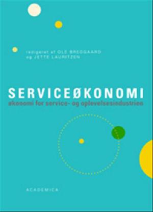 Serviceøkonomi : økonomi for service- og oplevelsesindustrien