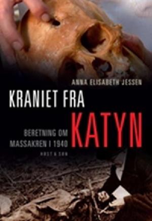 Kraniet fra Katyn : beretning om massakren i 1940