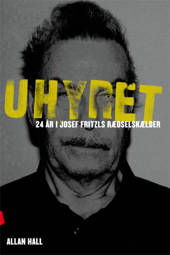 Uhyret : 24 år i Josef Fritzls kælder