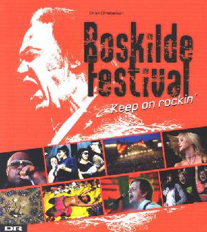Roskilde Festival : keep on rockin'