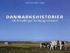 Danmarkshistorier : 100 fortællinger fra Margueritruten