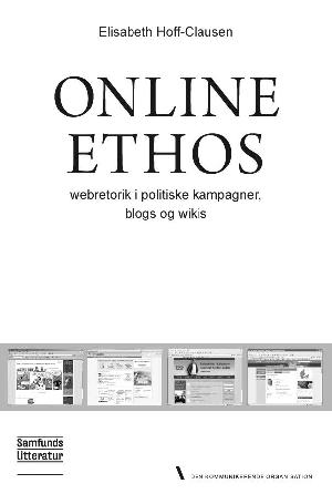 Online ethos : webretorik i politiske kampagner, blogs og wikis