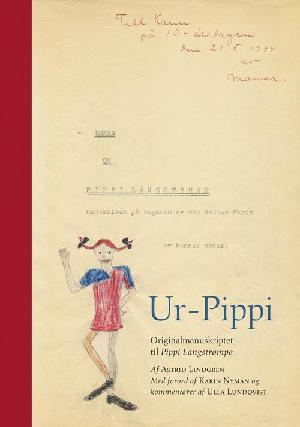 Ur-Pippi : originalmanuskriptet til Pippi Langstrømpe