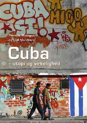Cuba - utopi og virkelighed