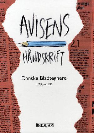 Avisens håndskrift : Danske Bladtegnere 1983-2008