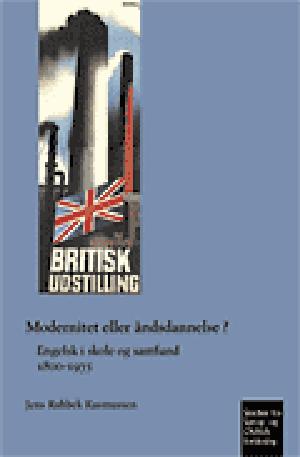 Modernitet eller åndsdannelse? : engelsk i skole og samfund 1800-1935