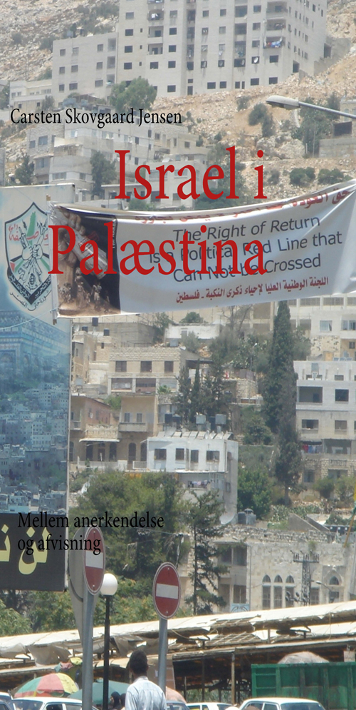 Israel i Palæstina : mellem anerkendelse og afvisning