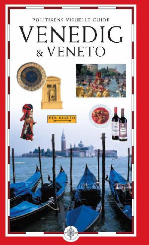 Politikens visuelle guide - Venedig : Verona, Vicenza, Garda, Padova, Dolomitterne