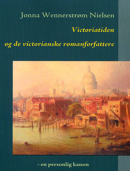 Victoriatiden og de victorianske romanforfattere : en personlig kanon