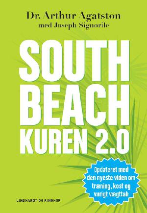 South beach kuren 2.0 : hurtigere vægttab og bedre helbred resten af livet