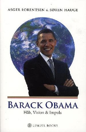 Barack Obama : håb, vision & impuls