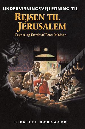 Rejsen til Jerusalem : en påskebog -- Undervisningsvejledning