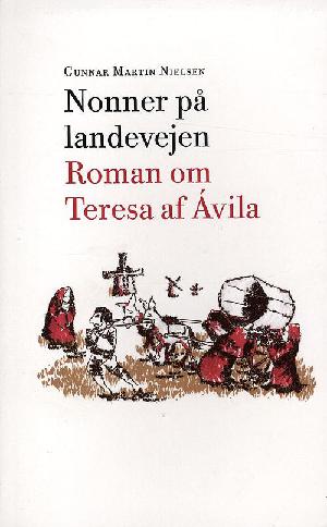 Nonner på landevejen : roman om Teresa af Ávila