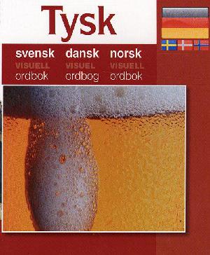 Tysk - svensk, dansk, norsk : visuel ordbog